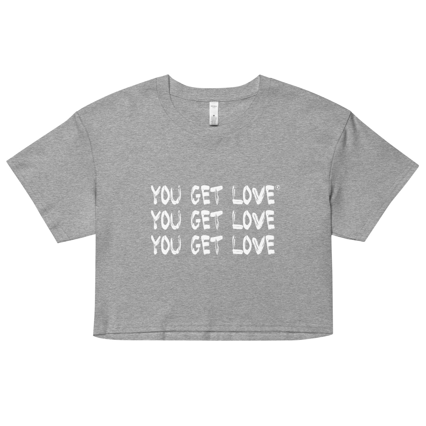 You Get Love Unisex crop top