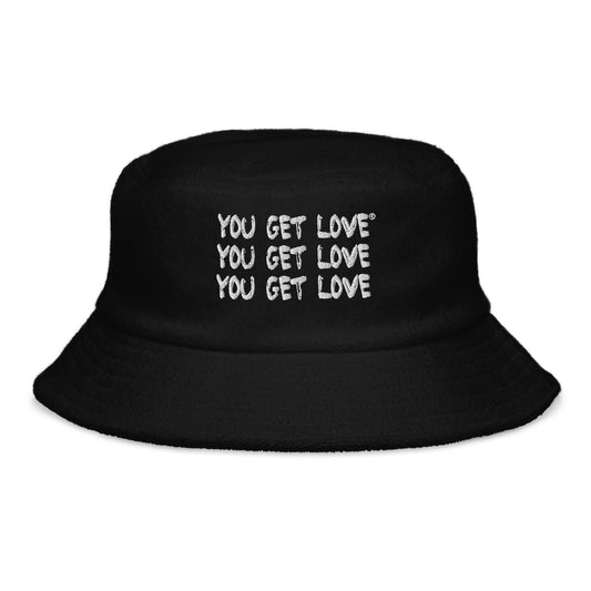 You Get Love Terry cloth bucket hat